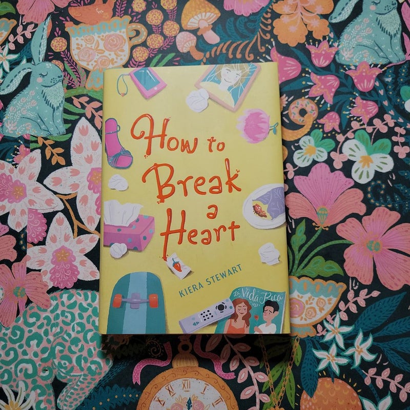 How to Break a Heart