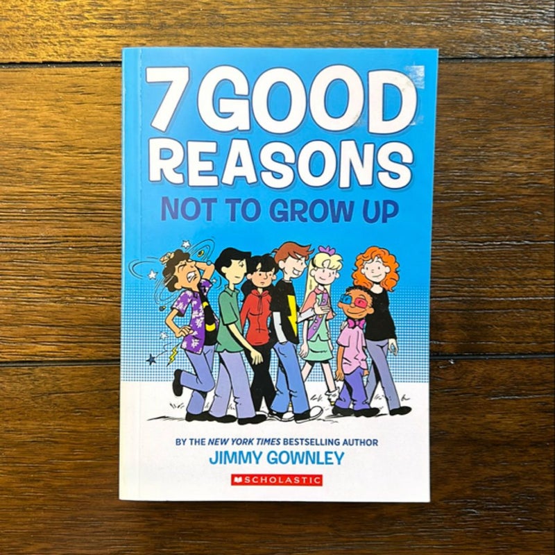 7 Good Reasons Not to Grow Up