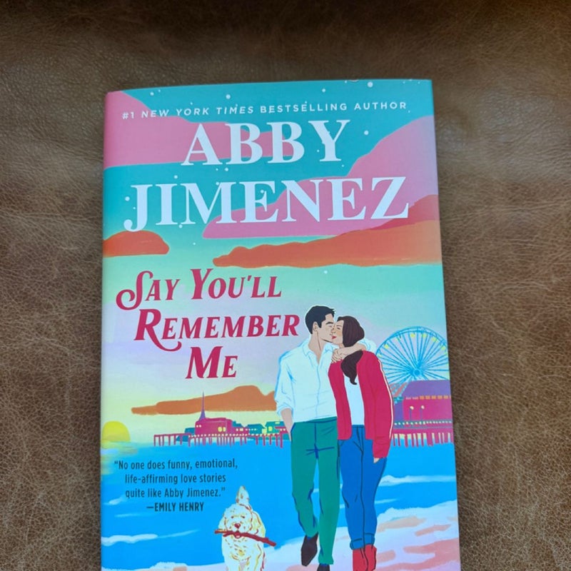 Say You'll Remember Me by Abby Jimenez Signed