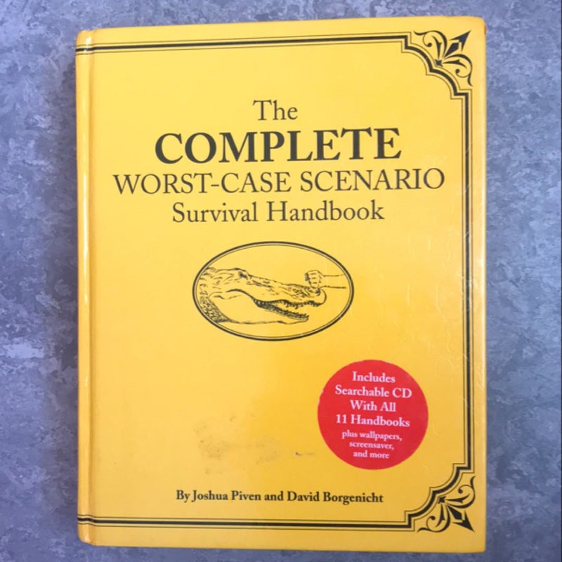 The Complete Worst-Case Scenario Survival Handbook