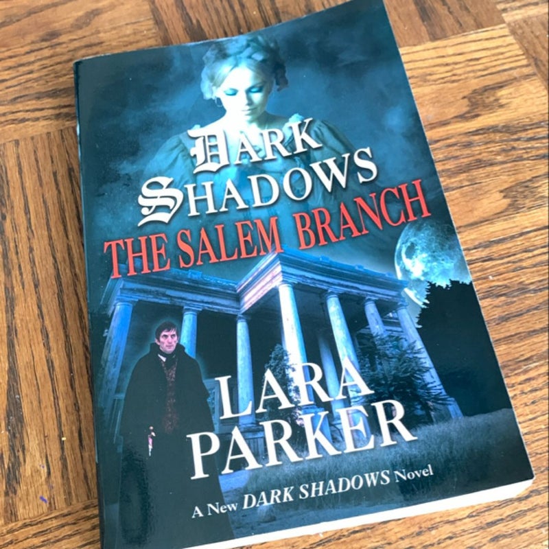 Dark Shadows: the Salem Branch