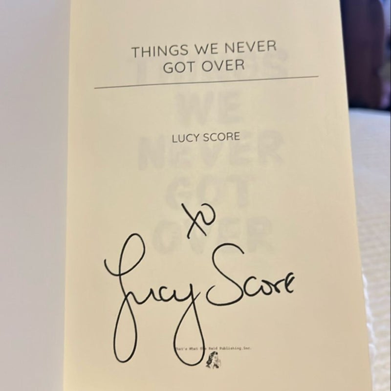 Things We Never Got Over *Signed Independent Edition