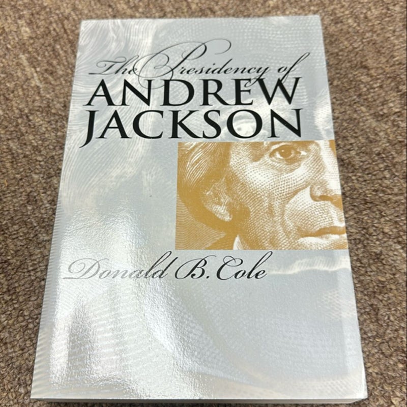 The Presidency of Andrew Jackson