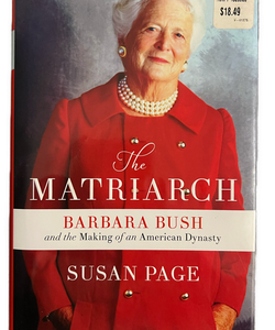 The Matriarch Barbara Bush