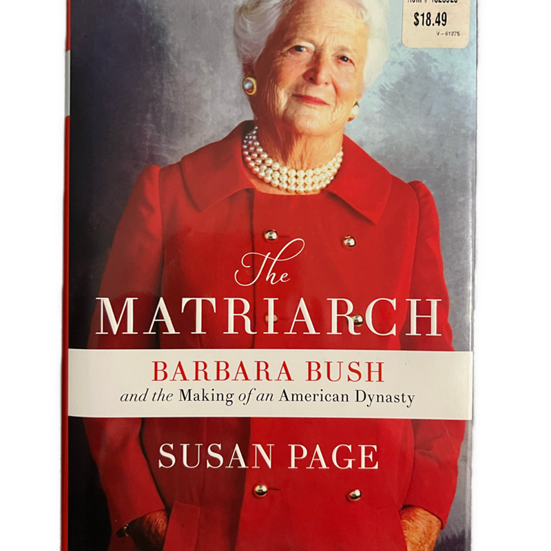 The Matriarch Barbara Bush