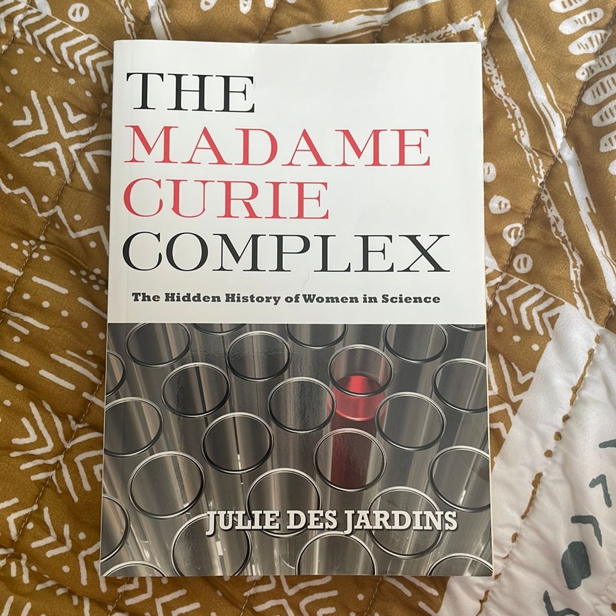 The Madame Curie Complex by Julie Des Jardins