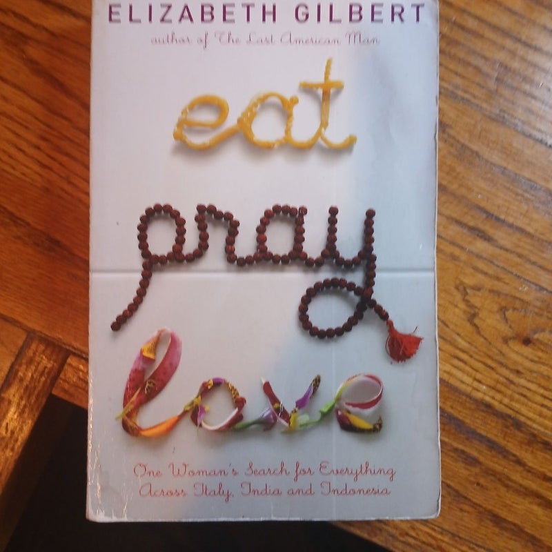 Eat, Pray, Love