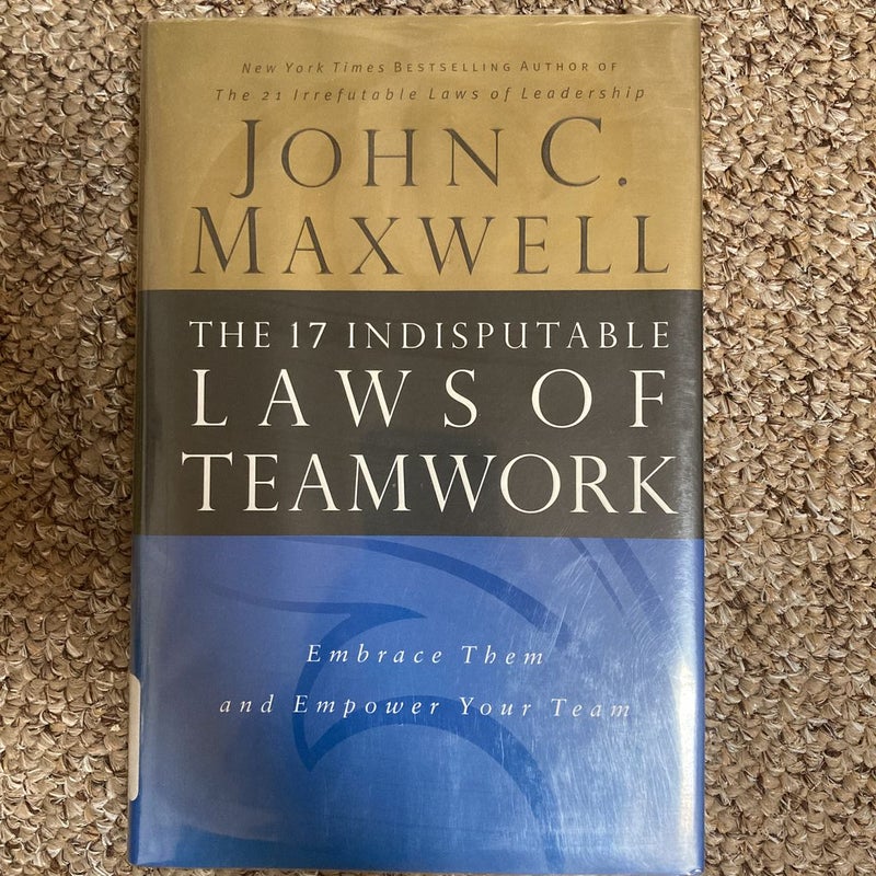 The 17 Indisputable Laws of Teamwork
