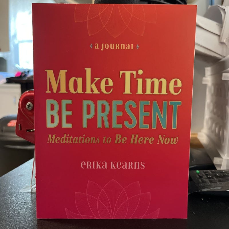 Make Time, Be Present