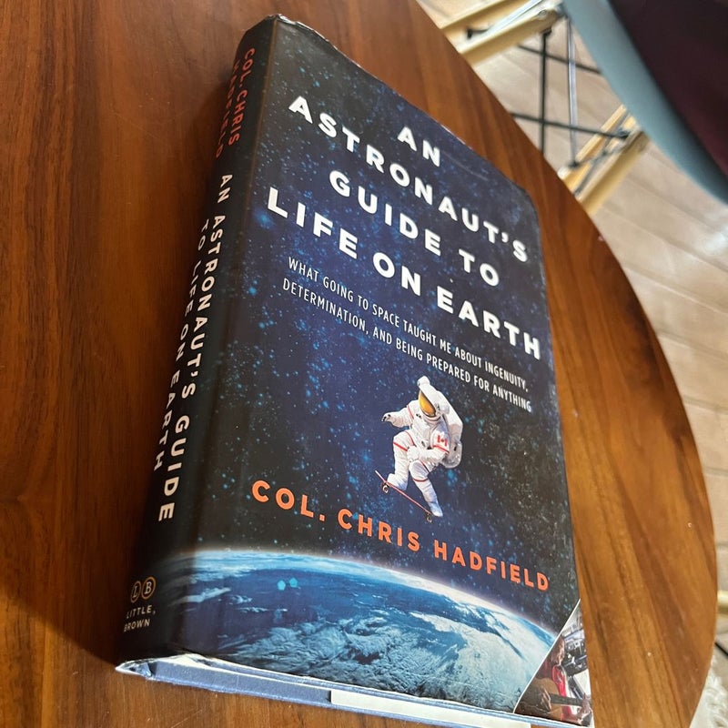 An Astronaut's Guide to Life on Earth