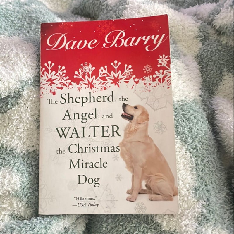 The Shephard, the Angel, and Walter the Christmas Miracle Dog