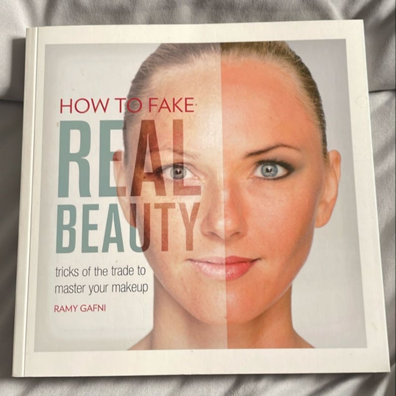 How to Fake Real Beauty