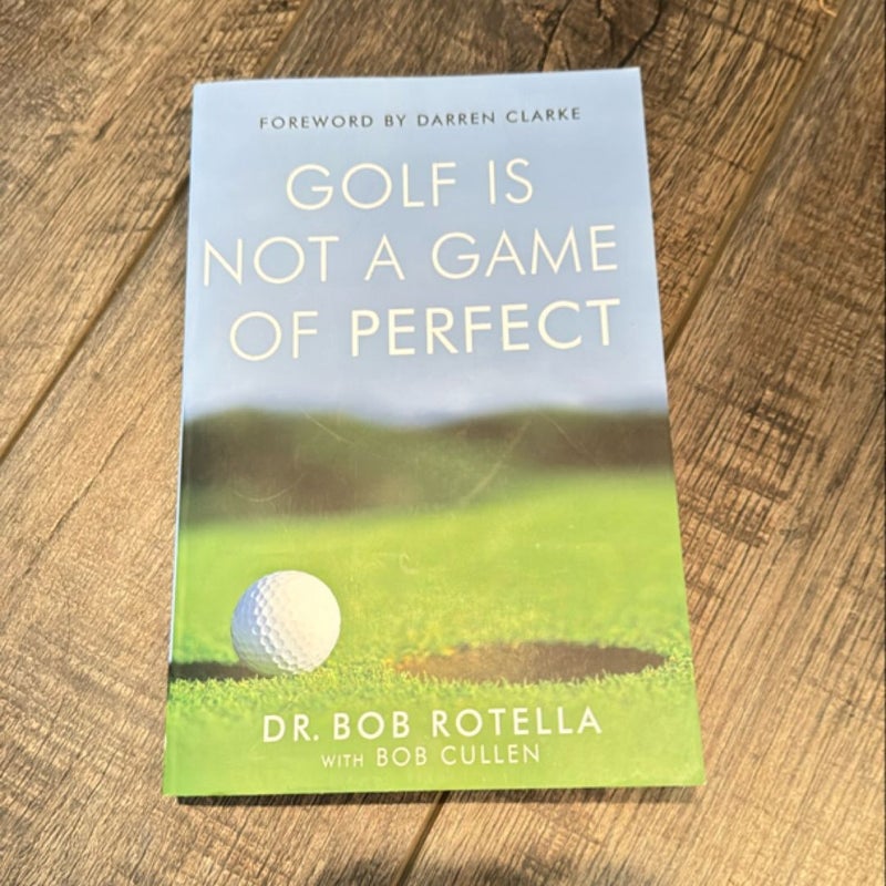 Golf Is Not a Game of Perfect