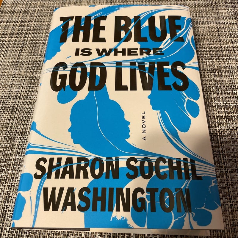 The Blue Is Where God Lives