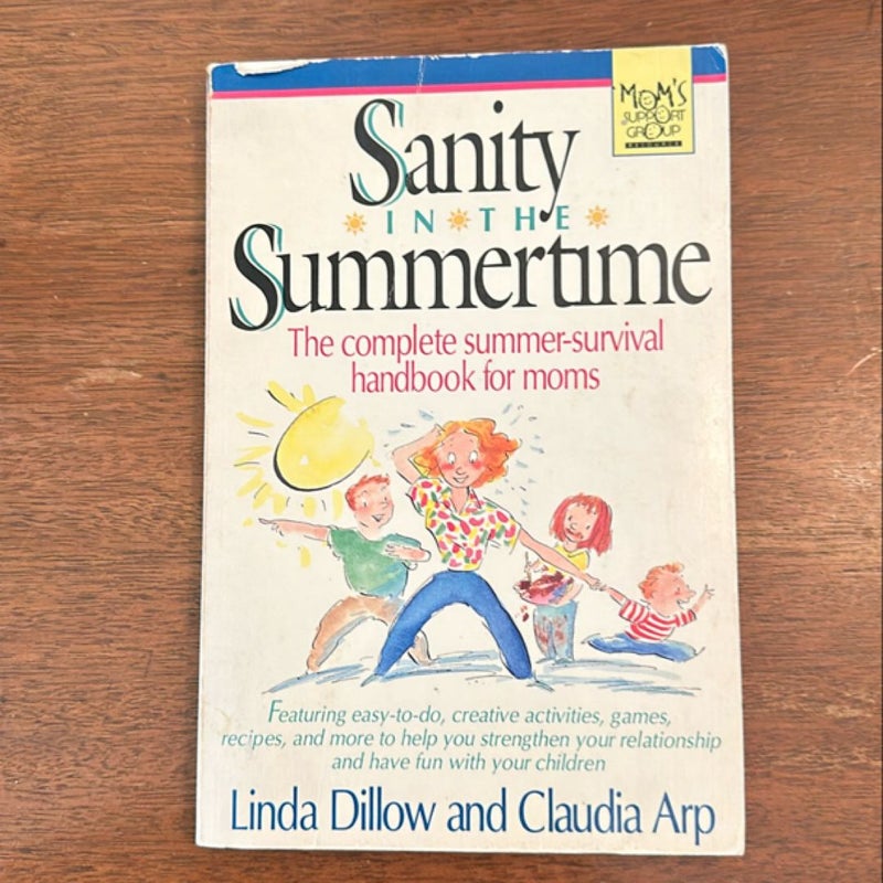 Sanity in the  Summertime 