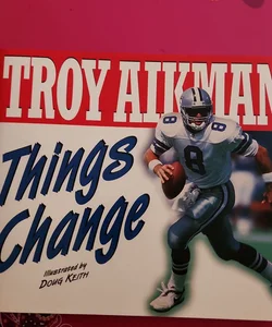 Troy Aikman Things Change