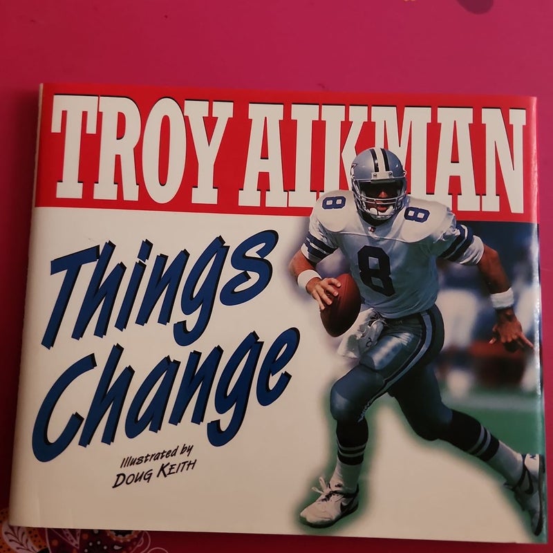 Troy Aikman Things Change