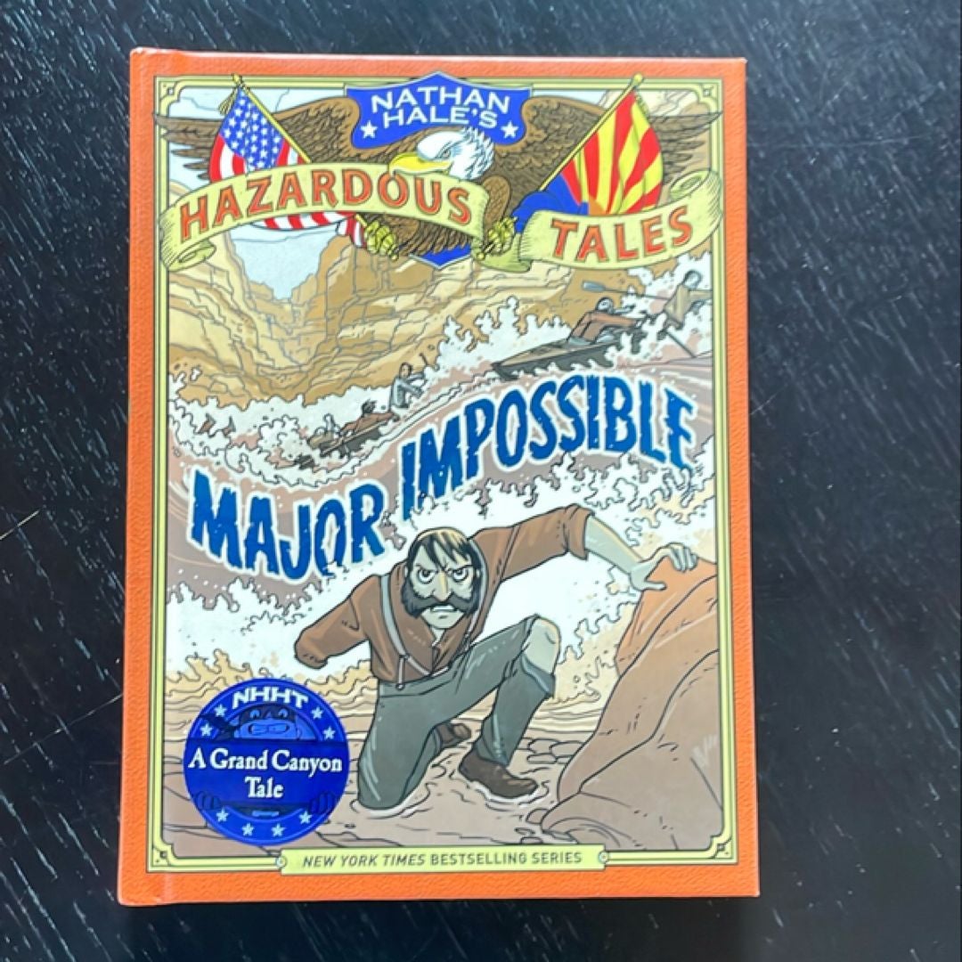 Major Impossible (Nathan Hale's Hazardous Tales #9)