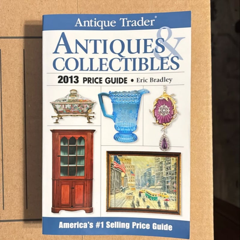 Antique Trader Antiques and Collectibles Price Guide 2013