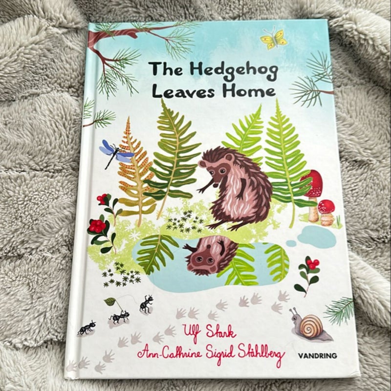 The Hedgehog Leaves Home
