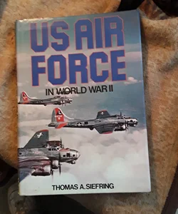 US AIR FORCEin world war ll