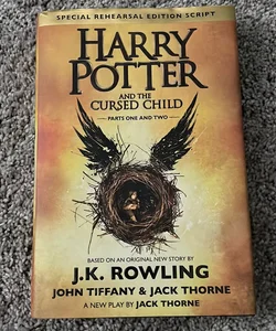 Harry Potter and the Cursed Child Parts One and Two (Special Rehearsal Edition Script)