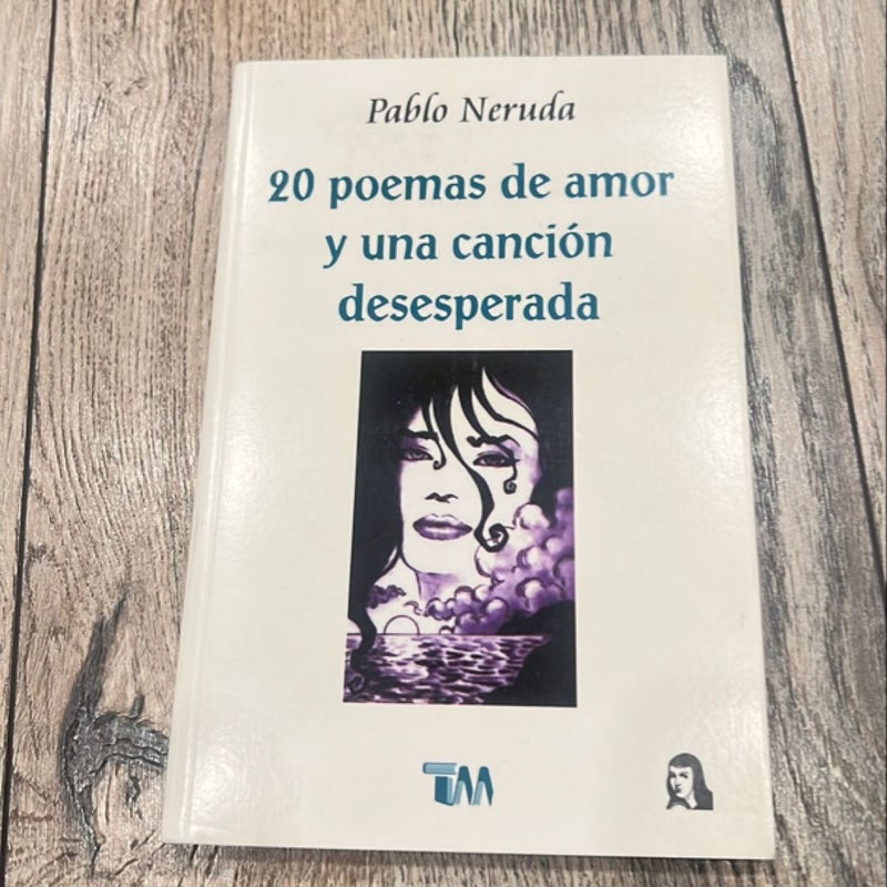 Twenty Love Poems and a Song of Despair