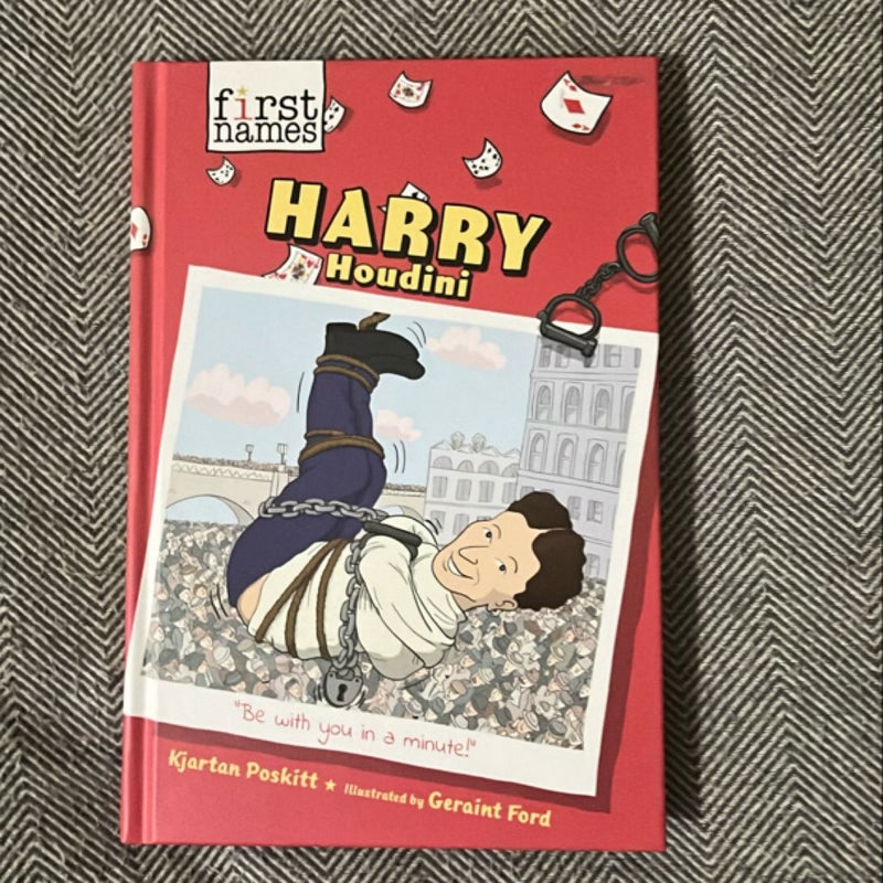 Harry Houdini (the First Names Series)