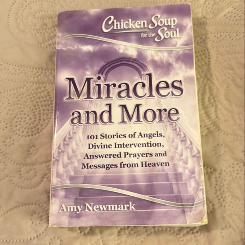 Chicken Soup for the Soul: Miracles and More