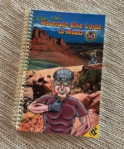 Rider Mel’s Mountain Bike Guide to Moab