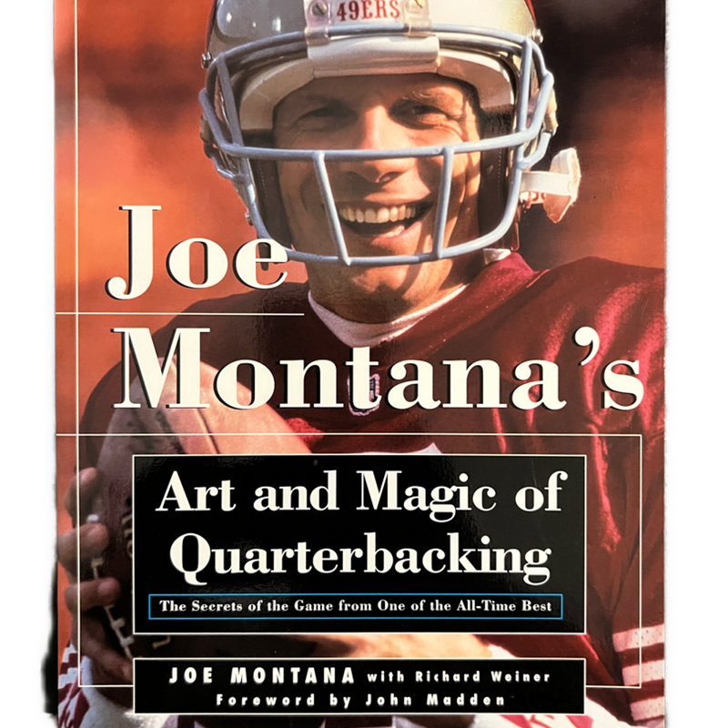 Joe Montana’s Art and Magic of Quarterbacking