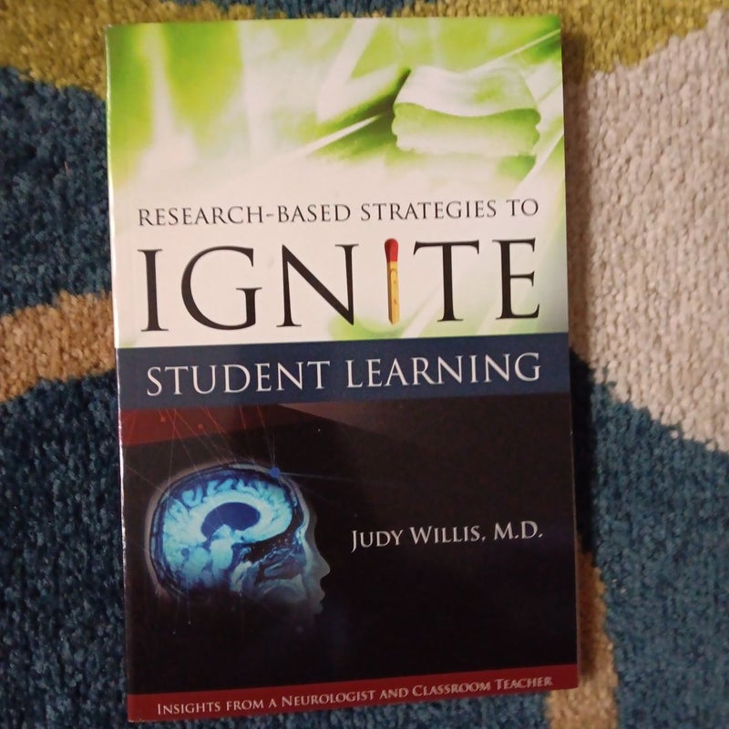 Research-Based Strategies to Ignite Student Learning