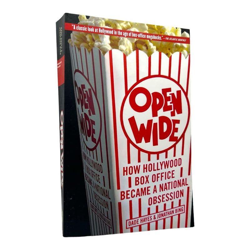Open Wide : How Hollywood Box Office Became a National Obsession