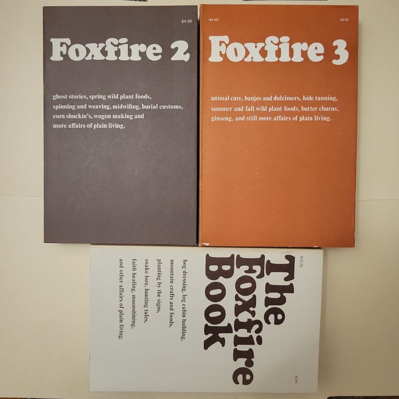 The Foxfire Book, Foxfire 2, Foxfire 3: The three book set by Eliot ...
