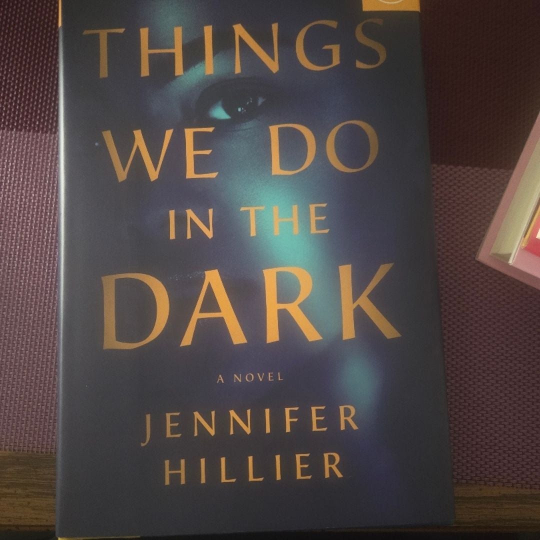 Things We Do in the Dark by Jennifer Hillier, Hardcover | Pangobooks