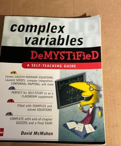 Complex Variables Demystified