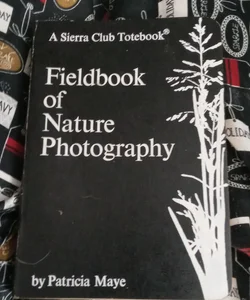 Field Book of Nature Photography