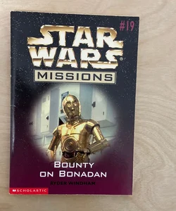 Star Wars Missions: Bounty on Bonadan #19 (first edition first printing)