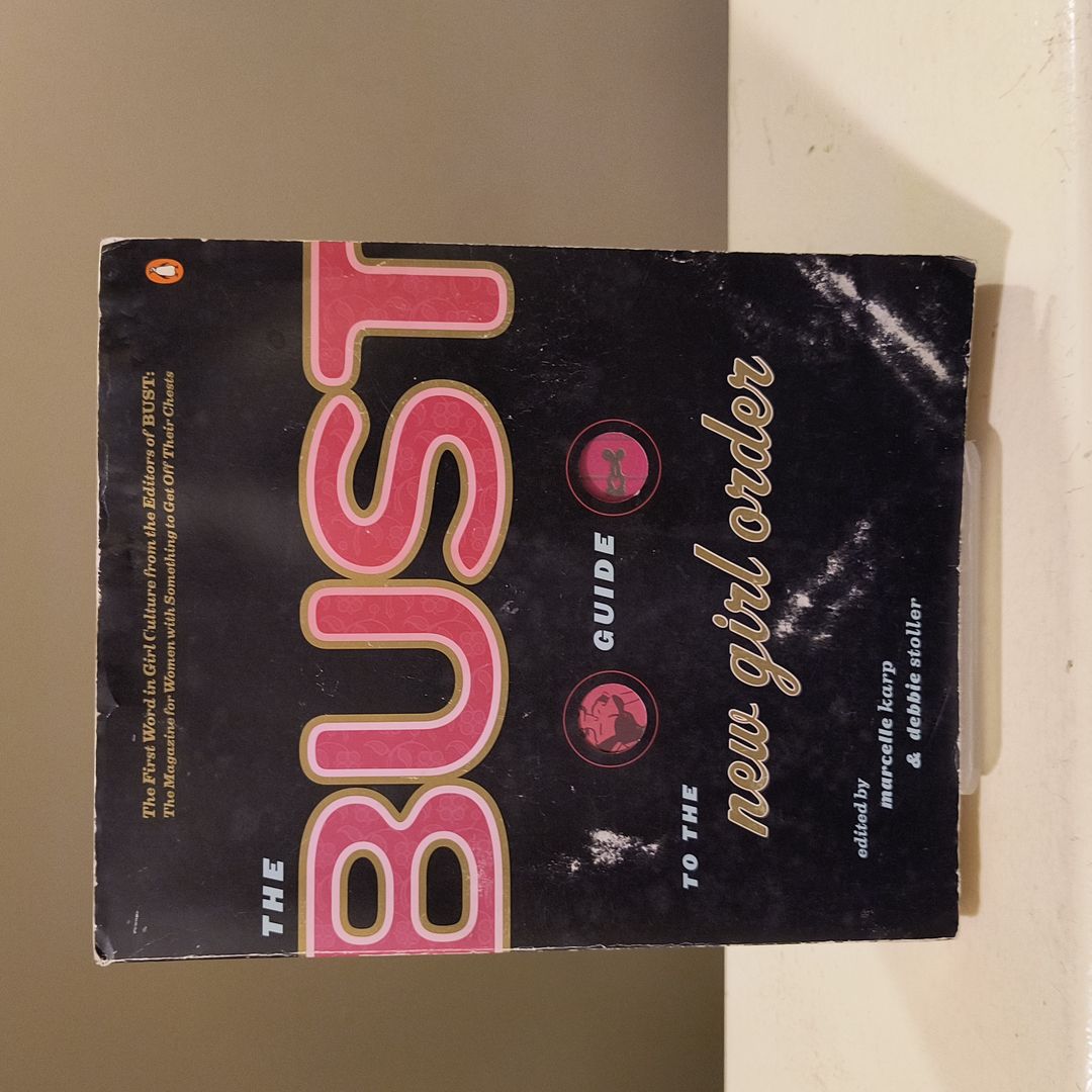 The Bust Guide to the New Girl Order