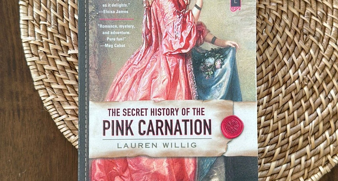The Secret History of the Pink Carnation [Book]