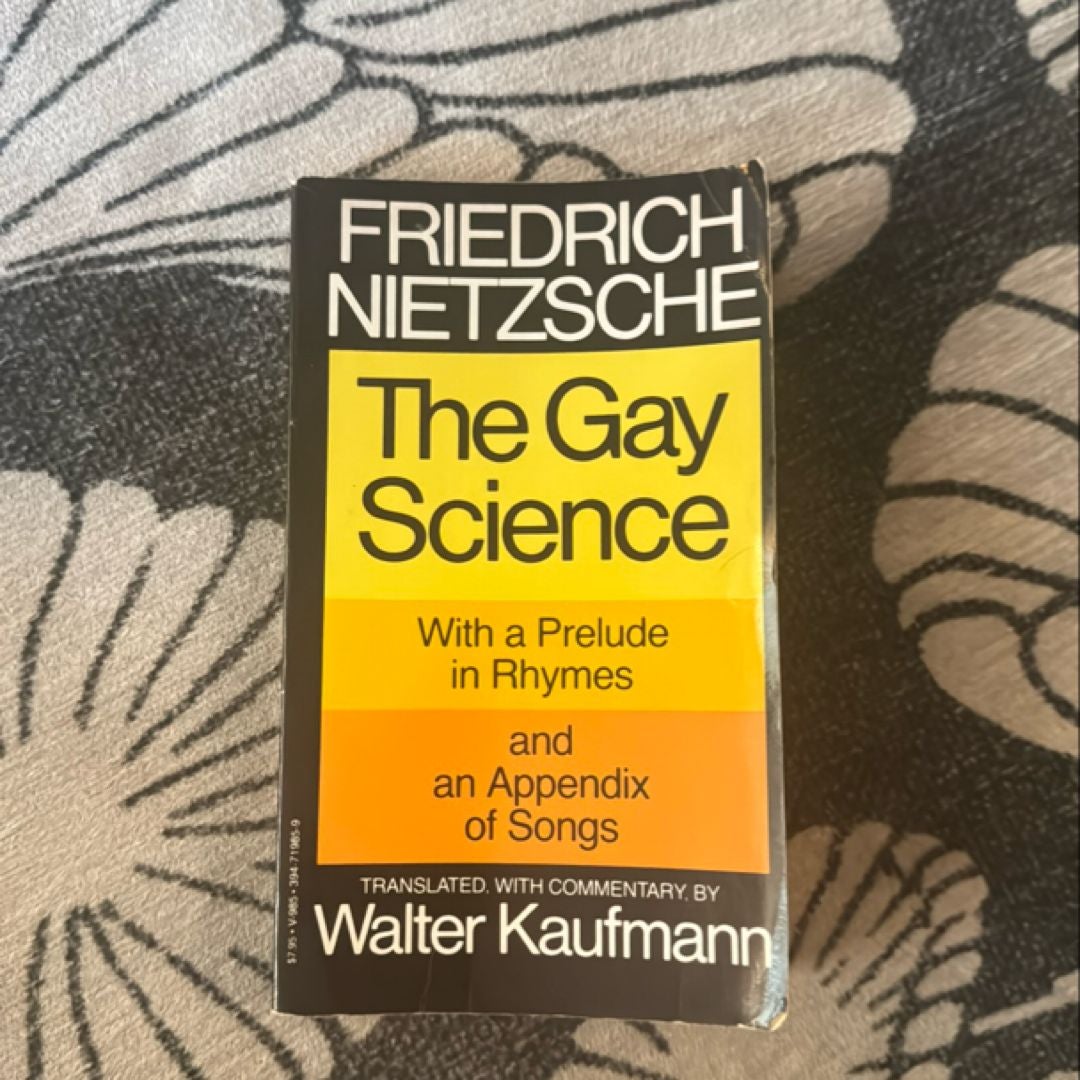 【中古】 The Gay Science: With a Prelude in Rhymes and an Appendix of Songs Friedrich Nietzsche The Gay Science: With a Prelude in Rhymes and an Appendix of