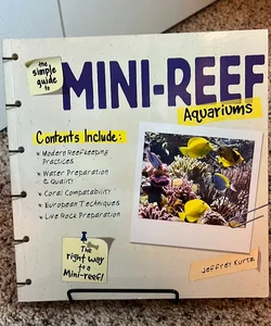 The Simple Guide to Mini-Reefs