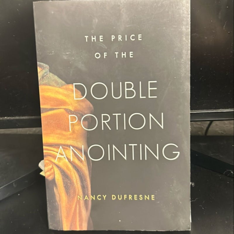 The Price of the Double Portion Anointing