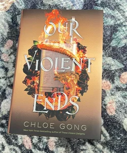 Our Violent Ends (Signed Owlcrate edition)