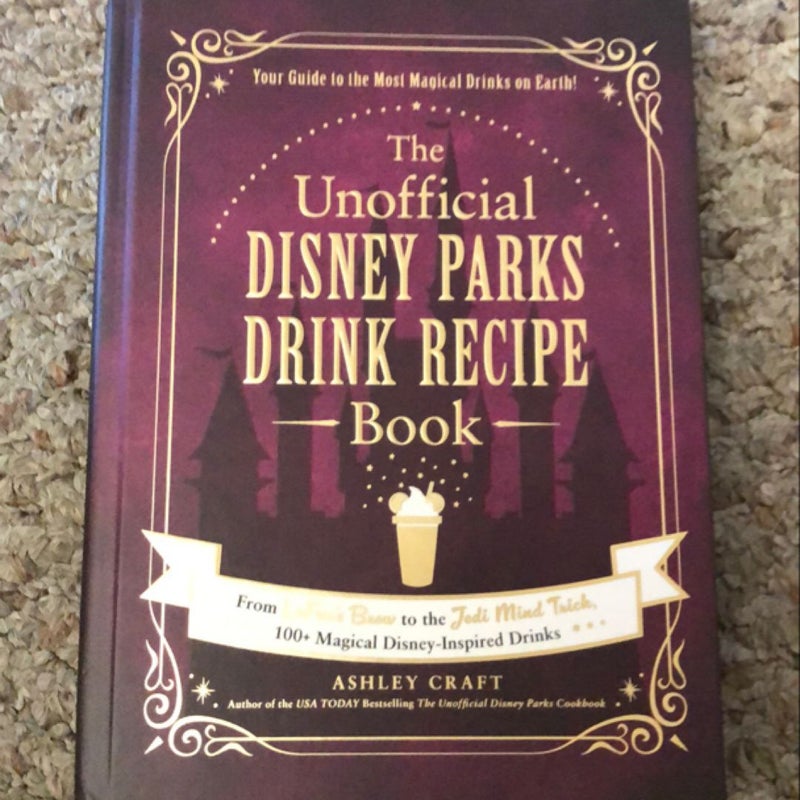 The Unofficial Disney Parks Drink Recipe Book