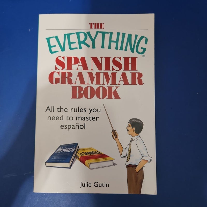 The EVERYTHING Spanish Grammar Book