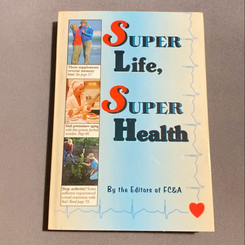 Super Life, Super Health