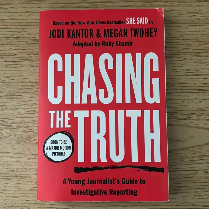 Chasing the Truth: a Young Journalist's Guide to Investigative Reporting