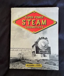 Super Power Steam Locomotives