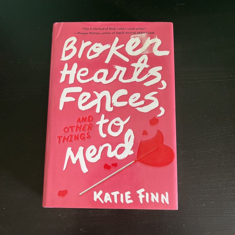 Broken Hearts, Fences and Other Things to Mend